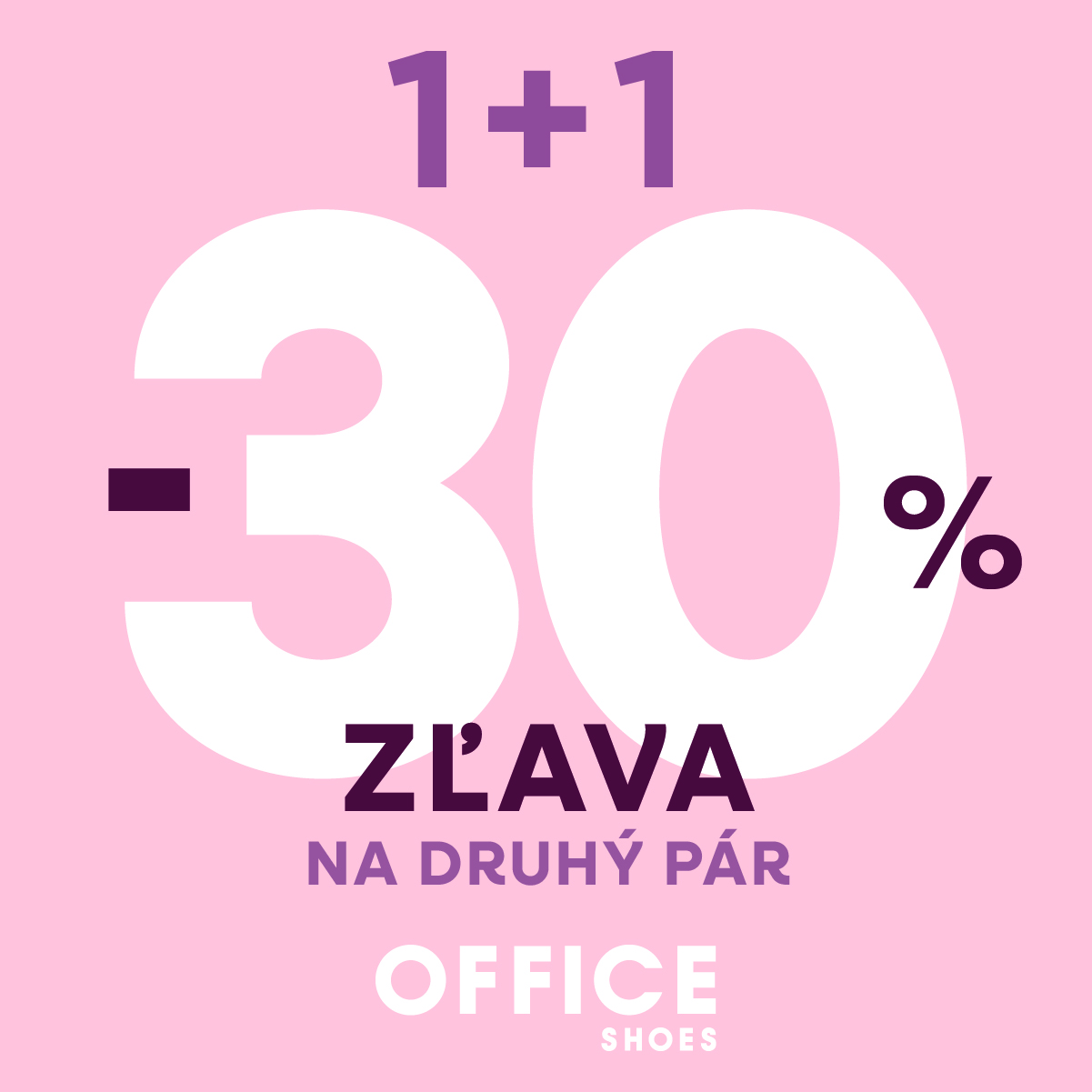 Akcia 1+1-30% na druhý lacnejší pár v OFFICE SHOES