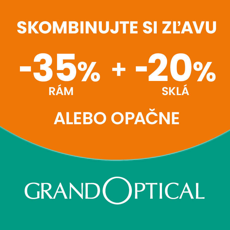Skombinujte si svoju zľavu v GrandOptical!