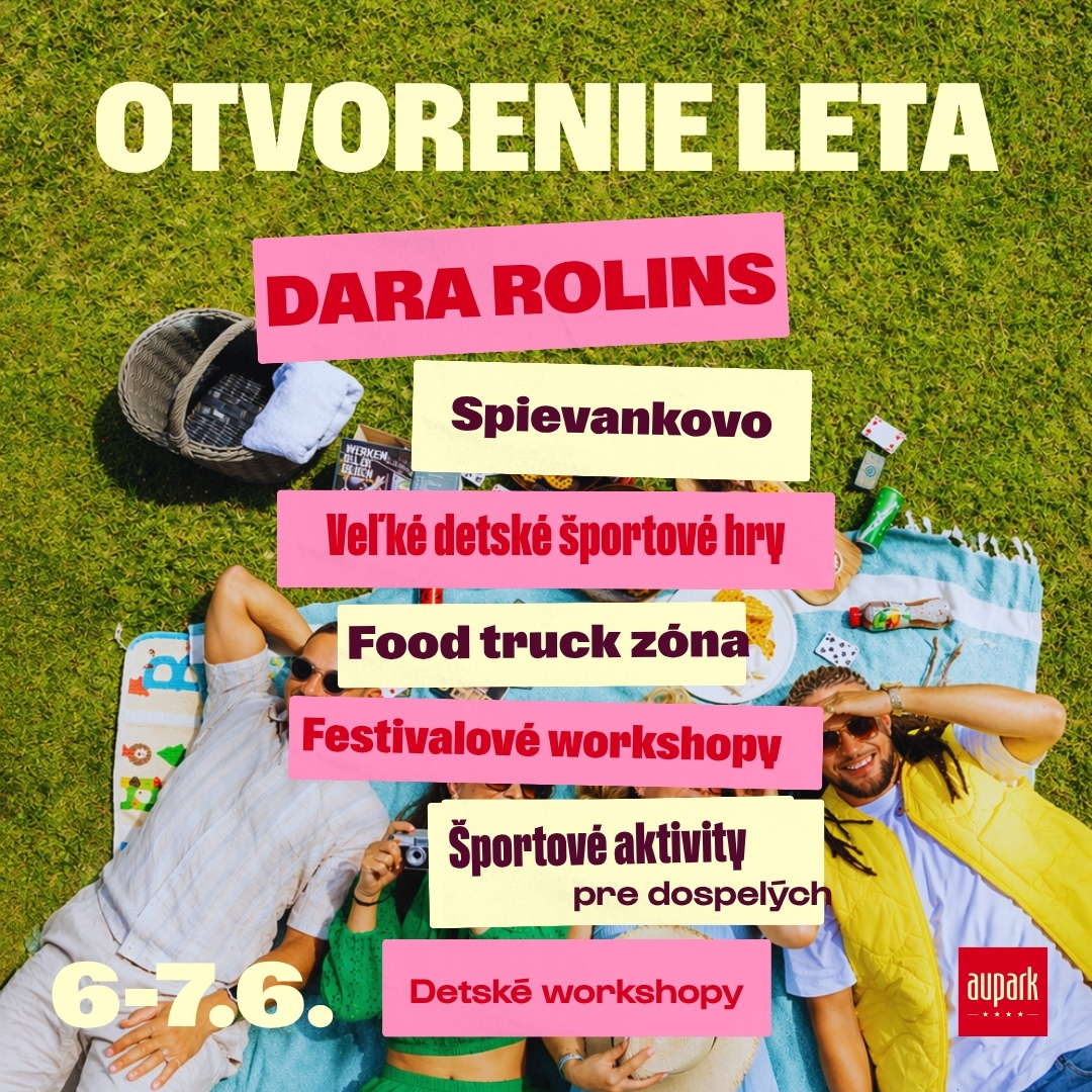OTVORENIE LETA V AUPARKU 6-7.6. 2026